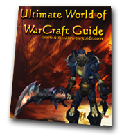  recommend that you check out The Ultimate World of Warcraft Guide